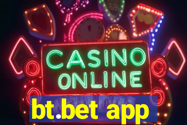 bt.bet app